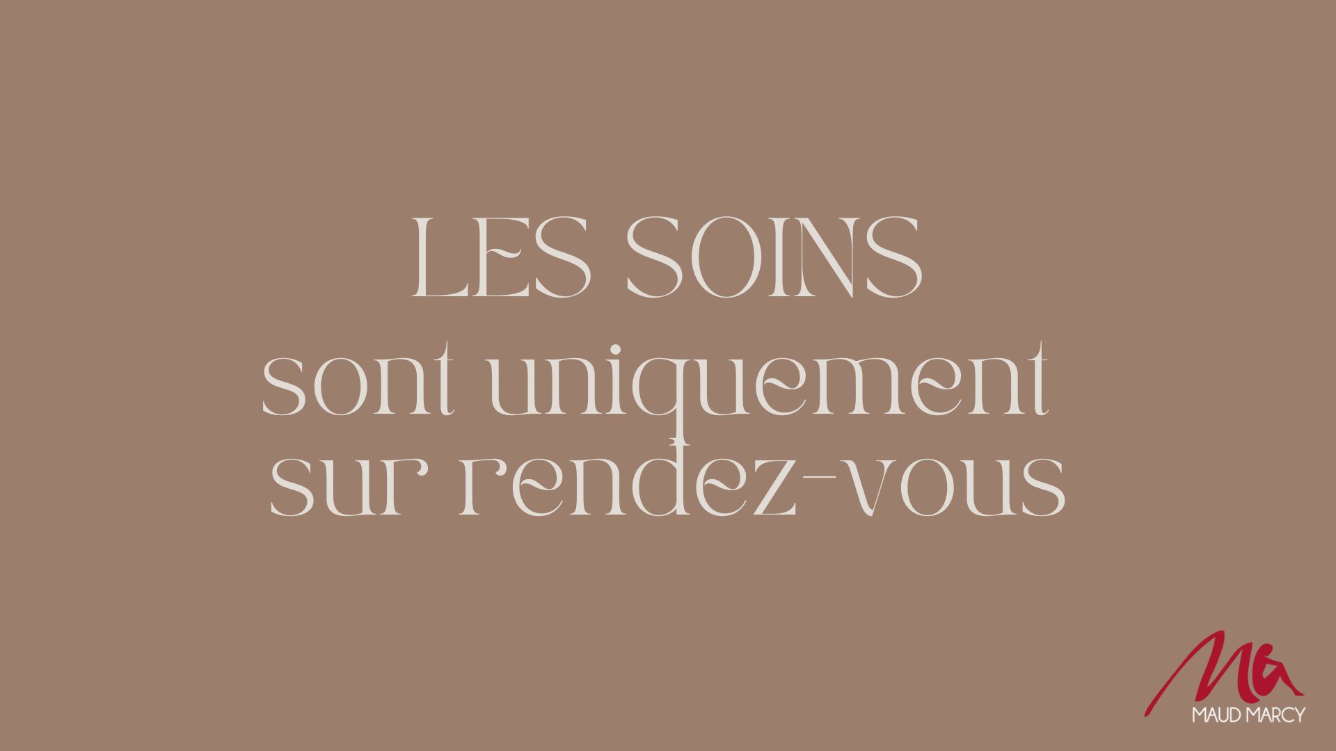 Soins uniquement sur Rendez-vous